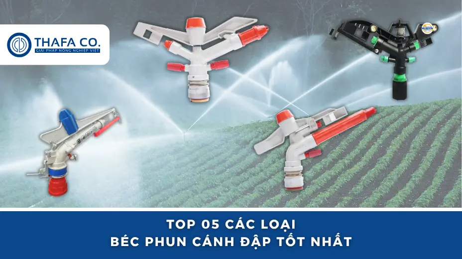 TOP 05 Loại Béc Phun Cánh Đập Tưới Tiêu Tốt