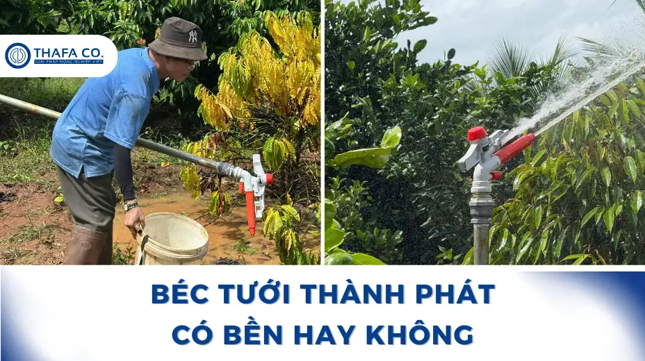 Béc tưới Thành Phát có bền hay không