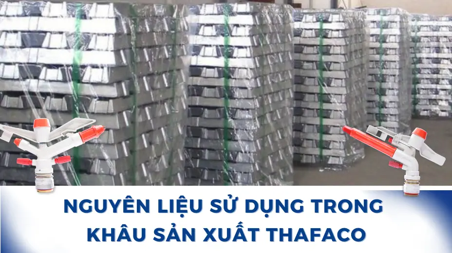 Nguyên liệu sử dụng trong khâu sản xuất Thafaco