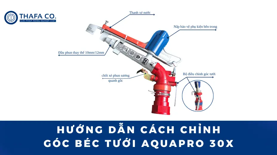 Cách chỉnh góc béc tưới Aquapro 30X